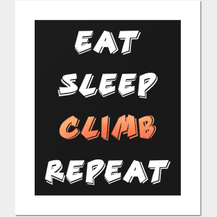 Eat Sleep Climb Repeat Posters and Art